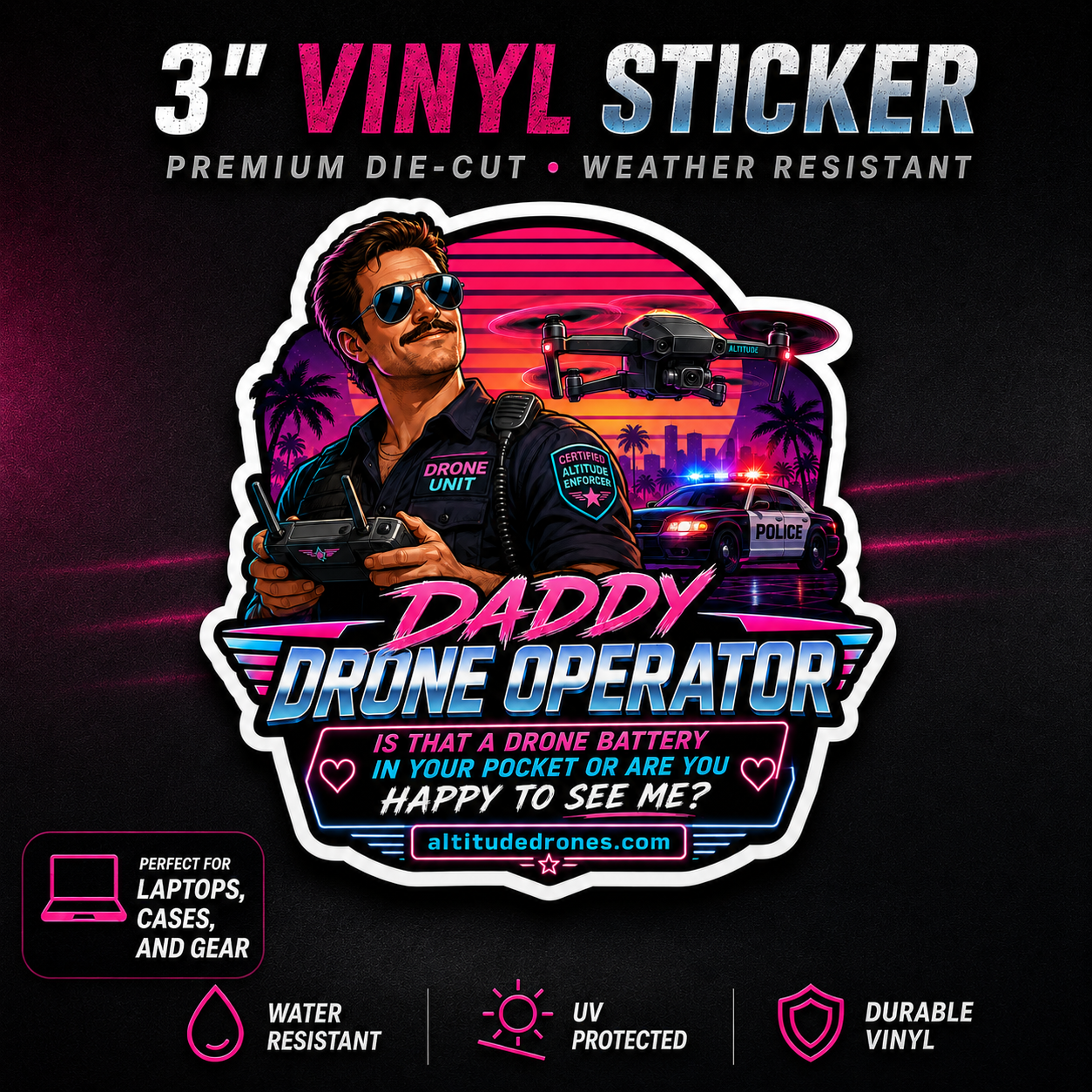 A die-cut vinyl sticker featuring a retro-futuristic police officer holding a drone controller, with a drone and police car in a neon sunset background. The sticker includes the text 'DADDY DRONE OPERATOR' and 'ATTITUDEDRONES.