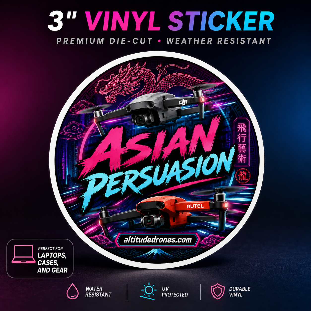 A circular vinyl sticker design featuring two DJI drones with neon pink and blue text reading 'ASIAN PERSUASION' on a dark blue and purple gradient background. The image includes marketing text at the top and bottom, including '3" VINYL STICKER', 'PREMIUM DIE-CUT • WEATHER RESISTANT', and feature icons for water resistance, UV protection, and durability.