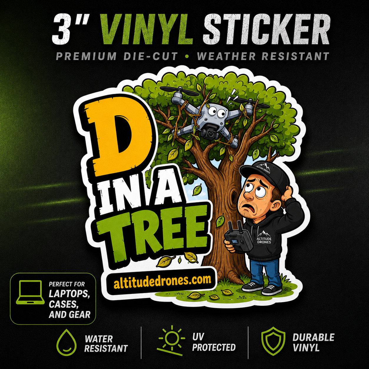 A die-cut vinyl sticker design on a dark promotional background. The sticker shows a cartoon drone operator standing by a tree with a drone flying overhead, plus large text reading 'D IN A TREE' and the website 'altitudedrones.