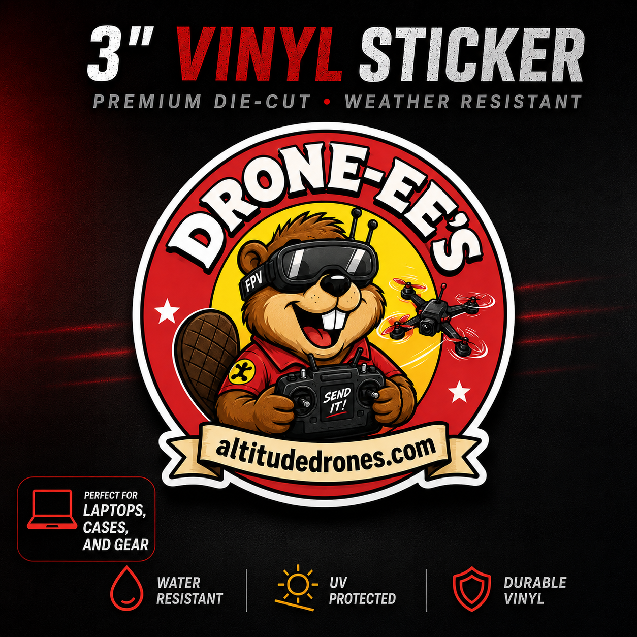 A 3-inch die-cut vinyl sticker shown on a black promotional graphic. The sticker features a cartoon beaver wearing goggles and holding a drone controller, with the text 'DRONE-EE'S' and 'altitudedrones.